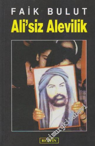 Ali'siz Alevilik: İslam'da Özgürlük Arayışı 1 -