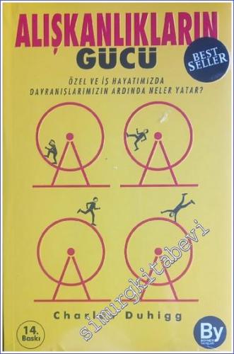 Alışkanlıkların Gücü : Özel ve İş Hayatımızda Alışkanlıklarımızın Ardında Ne Yatar -        2018