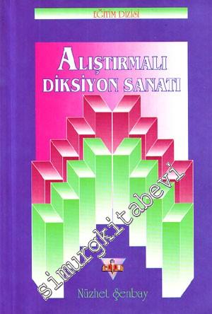 Alıştırmalı Diksiyon Sanatı