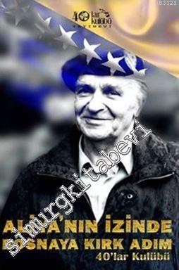 Aliya'nın İzinde Bosna'ya Kırk Adım -
