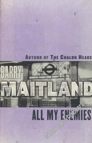All My Enemies: Author of The Chalon Heads