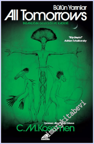 All Tomorrows – Bütün Yarınlar: İnsanlığın Geleceği ve Kaderi -        2026