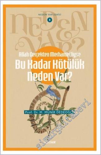 Allah Gerçekten Merhametliyse Bu Kadar Kötülük Neden Var -        2024