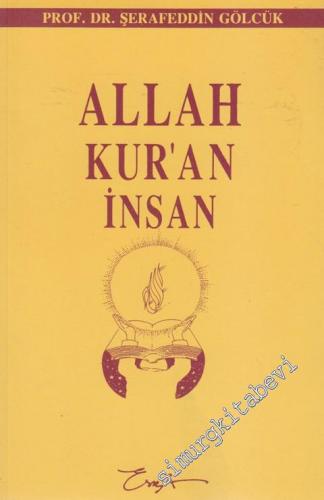 Allah, Kur'an, İnsan -