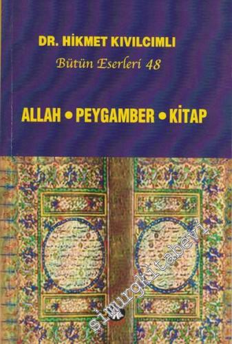 Allah Peygamber Kitap: Tarih Tezi Işığında -