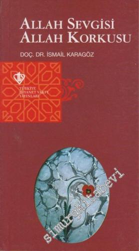 Allah Sevgisi, Allah Korkusu -