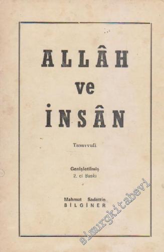 Allâh ve İnsan: Tasavvufi -