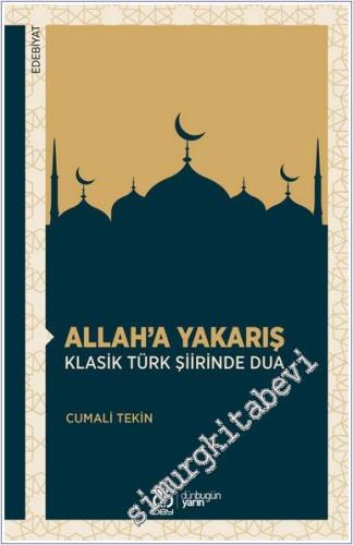 Allah'a Yakarış: Klasik Türk Şiirinde Dua -        2024