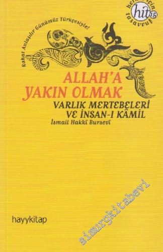 Allah'a Yakın Olmak: Varlık Mertebeleri ve İnsan-ı Kâmil