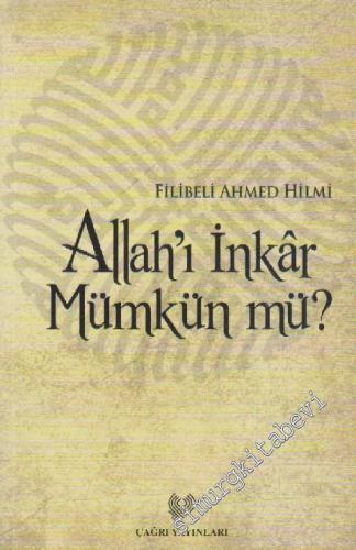 Allah'ı İnkar Mümkün mü?