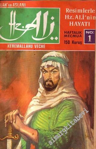 Allah'ın Aslanı Hz. Ali Keremallahu Veche: Haftalık Mecmua 1 - 13 -