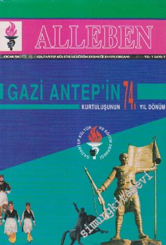 Alleben Gaziantep Kültür Ve Eğitim Derneği Yayın Organı - Sayı: 11 3 O