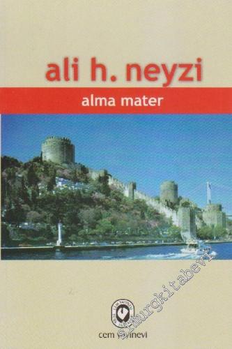 Alma Mater: İstanbul Amerikan Robert Erkek  Koleji 1939-1946 Anılarım -        2005