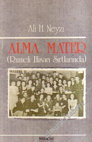 Alma Mater ( Rumeli Hisarı Sırtlarında ) -