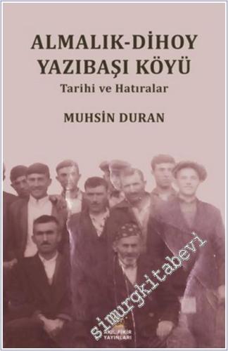 Almalık - Dihoy Yazıbaşı Köyü Tarihi ve Hatıralar - 2025