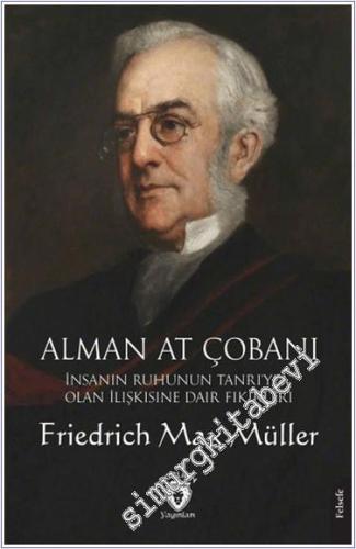 Alman At Çobanı - İnsanın Ruhunun Tanrı'yla Olan İlişkisine Dair Fikirleri -        2024