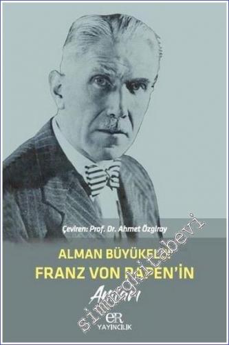Alman Büyükelçi Franz Von Papen'in Anıları -        2022