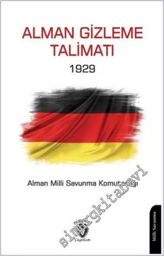 Alman Gizleme Talimatı 1929 : Alman Milli Savunma Bakanlığı -        2024