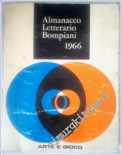 Almanacco Letterario Bompiani 1966 : Arte e Gioco -        1965