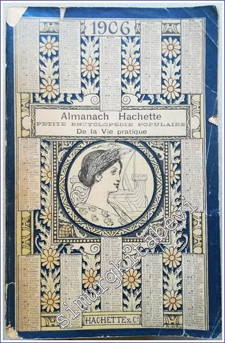 Almanach Hachette 1906: Petite Encyclopédie Populaire de la Vie Pratiq