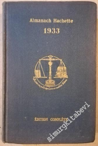 Almanach Hachette 1933: Petite Encyclopédie Populaire de la Vie Pratiq