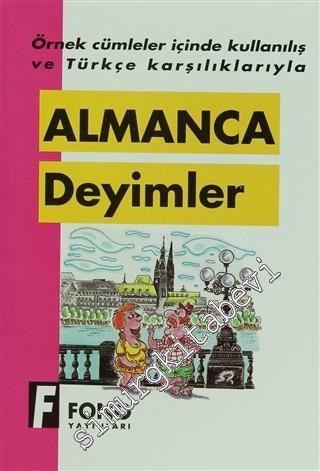 Almanca Deyimler: Örnek Cümleler İçinde Kullanılış ve Türkçe Karşılıklarıyla -