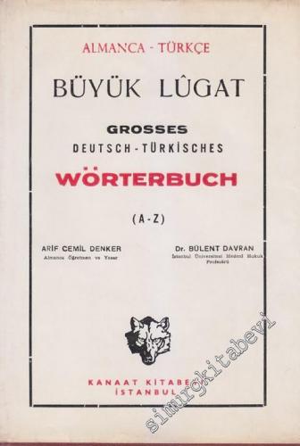 Almanca - Türkçe Büyük Lûgat = Grosses Deutsch - Türkisches Wörterbuch -