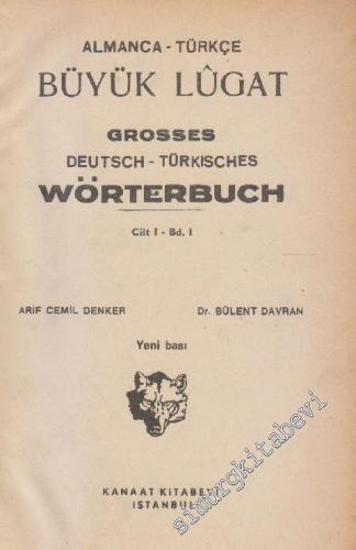 Almanca - Türkçe Büyük Lûgat = Grosses Deutsch - Türkisches Wörterbuch -