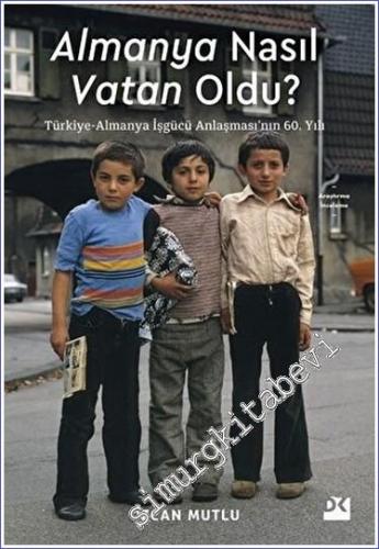 Almanya Nasıl Vatan Oldu: Türkiye - Almanya İşgücü Anlaşması'nın 60. Yılı -        2023