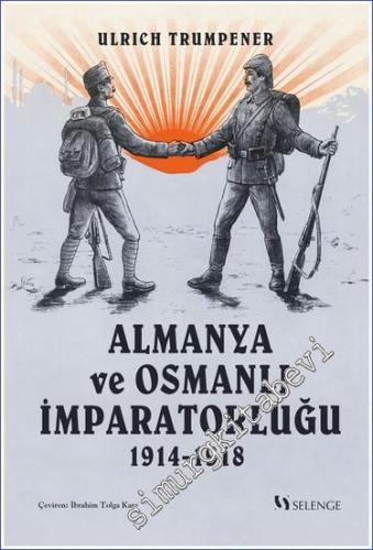 Almanya ve Osmanlı İmparatorluğu 1914-1918 - 2023