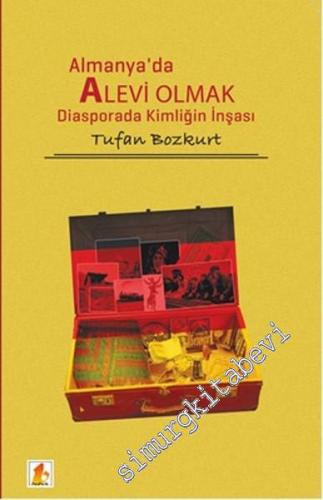 Almanya'da Alevi Olmak: Diasporada Kimliğin İnşası -