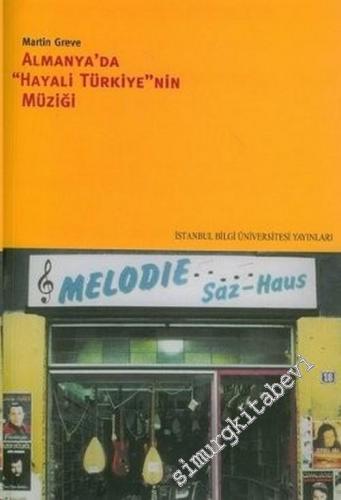 Almanya'da “ Hayali Türkiye ”nin Müziği -        2006