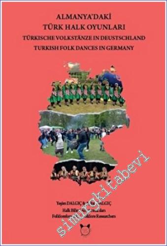 Almanya'daki Türk Halk Oyunları = Türkische Volkstanze in Deutschland 