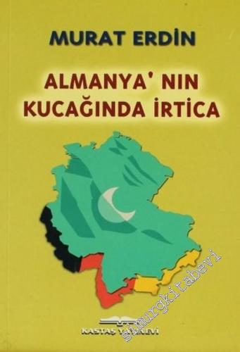 Almanya'nın Kucağında İrtica