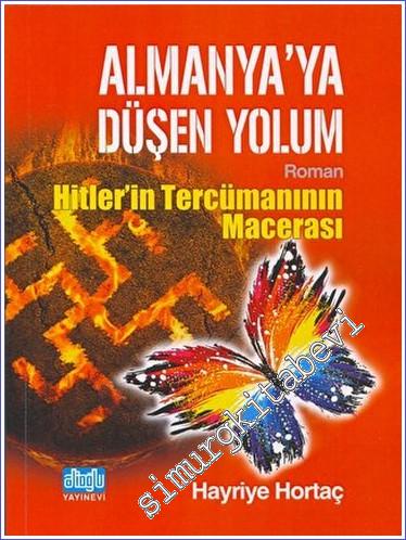 Almanya'ya Düşen Yolum - Hitlerin Tercümanının Macerası - 2023