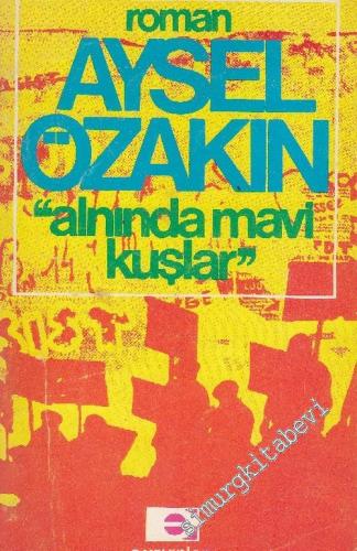 Alnında Mavi Kuşlar İMZALI -        1978