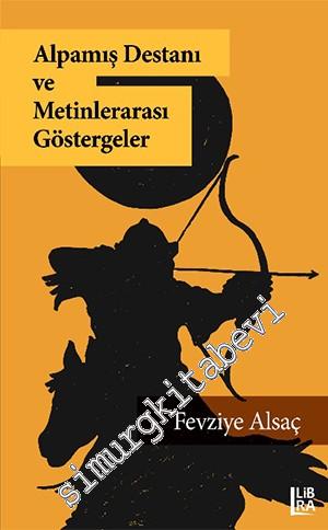 Alpamış Destanı ve Metinlerarası Göstergeler -