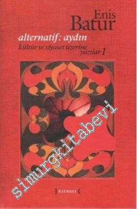 Alternatif : Aydın Kültür ve Sanat Üzerine Yazılar 1 -        2013