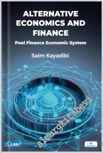 Alternative Economics and Finance : Pool Finance Economic System -        2024