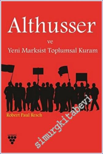 Althusser ve Yeni Marksist Toplumsal Kuram -        2023