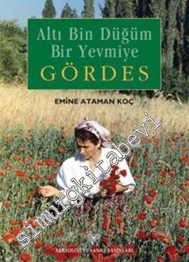 Altı Bin Düğüm Bir Yevmiye Gördes