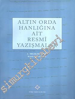 Altın Orda Hanlığına Ait Resmi Yazışmalar -