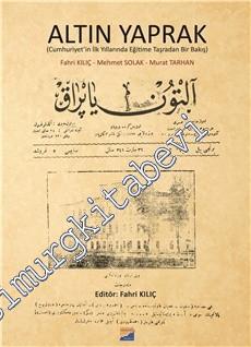 Altın Yaprak: Cumhuriyet'in İlk Yıllarında Eğitime Taşradan Bir Bakış -