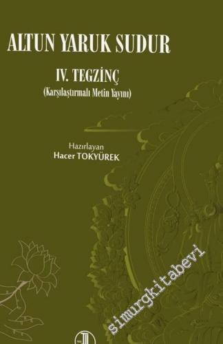 Altun Yaruk IV. Tegzinç -