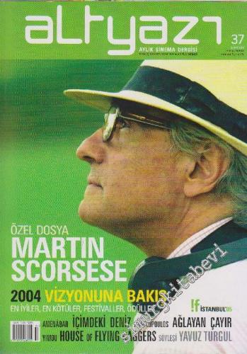 Altyazı Aylık Sinema Dergisi - Dosya: Martin Scorsese - Sayı: 37 Şubat