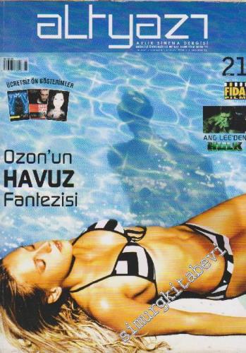 Altyazı Aylık Sinema Dergisi - Dosya: Ozon'un Havuz Fantezisi - Sayı: 21      Eylül