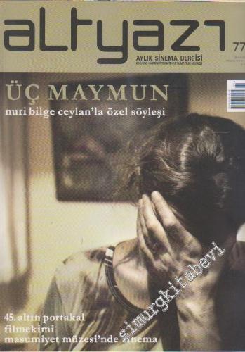 Altyazı Aylık Sinema Dergisi - Dosya: Üç Maymun - Sayı: 77      Ekim