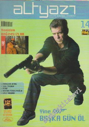 Altyazı Aylık Sinema Dergisi - Dosya: Yine 007 Başka Gün Öl - Sayı: 14      Ocak