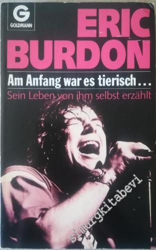 Am Anfang war es Tierisch : Sein Leben von ihm selbst erzählt -        1988