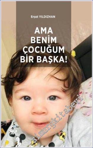 Ama Benim Çocuğum Bir Başka -        2024